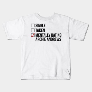 MENTALLY DATING ARCHIE ANDREWS Kids T-Shirt